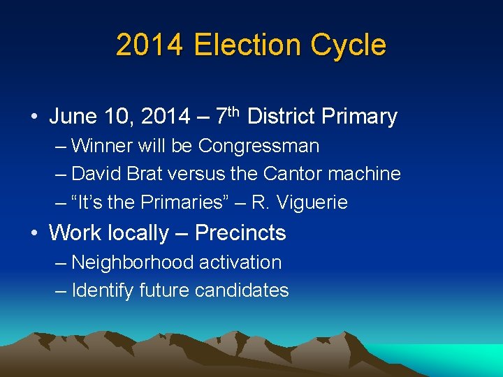 2014 Election Cycle • June 10, 2014 – 7 th District Primary – Winner