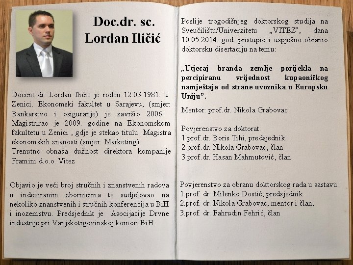 Doc. dr. sc. Lordan Iličić Docent dr. Lordan Iličić je rođen 12. 03. 1981.