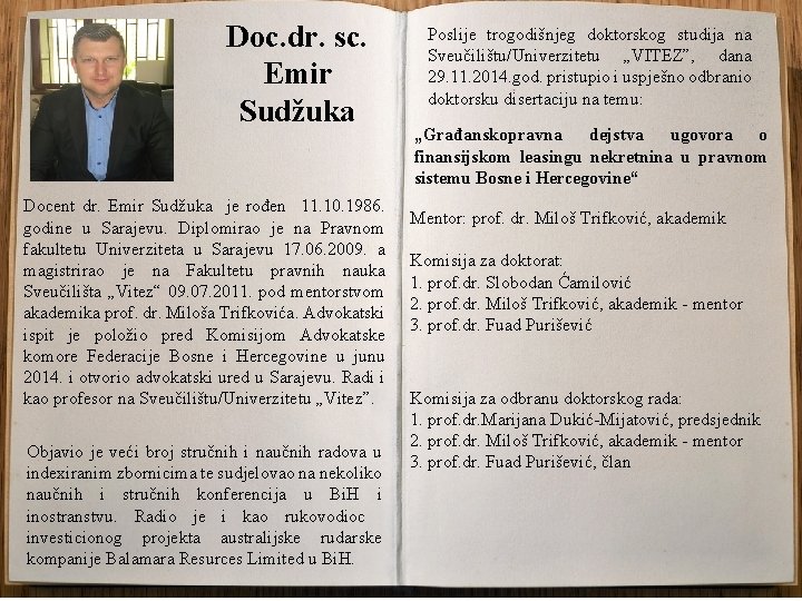 Doc. dr. sc. Emir Sudžuka Docent dr. Emir Sudžuka je rođen 11. 10. 1986.