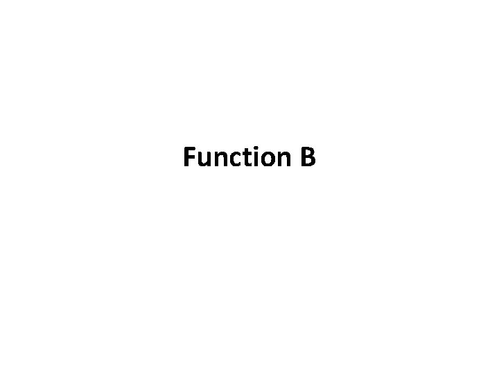 Function B 