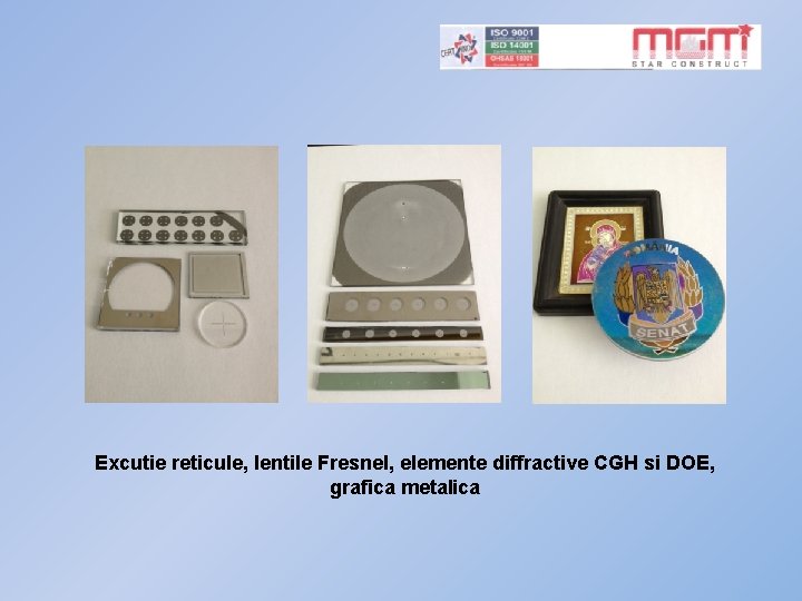 Excutie reticule, lentile Fresnel, elemente diffractive CGH si DOE, grafica metalica 