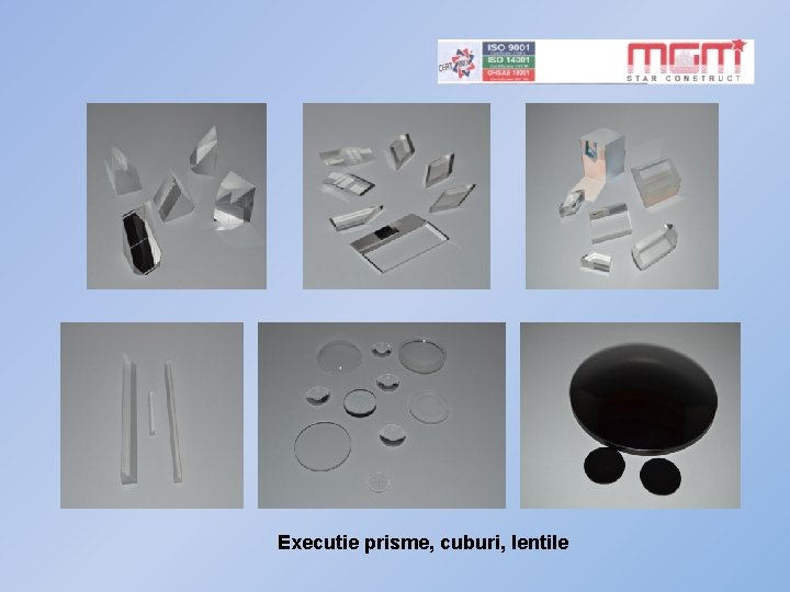 Executie prisme, cuburi, lentile 