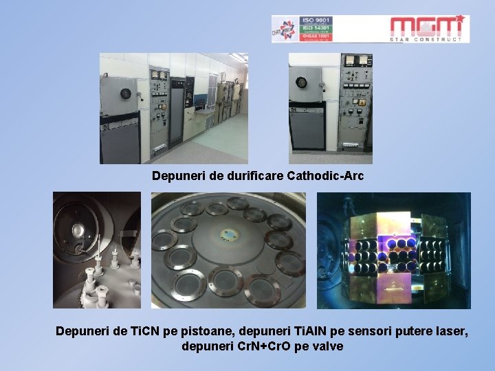 Depuneri de durificare Cathodic-Arc Depuneri de Ti. CN pe pistoane, depuneri Ti. Al. N