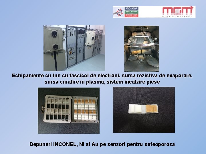 Echipamente cu tun cu fascicol de electroni, sursa rezistiva de evaporare, sursa curatire in