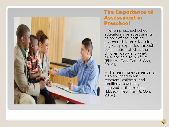 The Importance of Assessment in Preschool When preschool educators use assessments as part of The Importance of Assessment in Preschool When preschool educators use assessments as part of