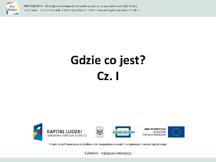 Gdzie co jest? Cz. I 