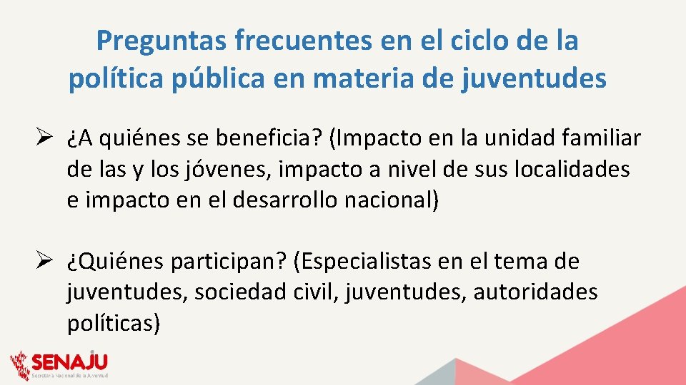 Preguntas frecuentes en el ciclo de la política pública en materia de juventudes Ø