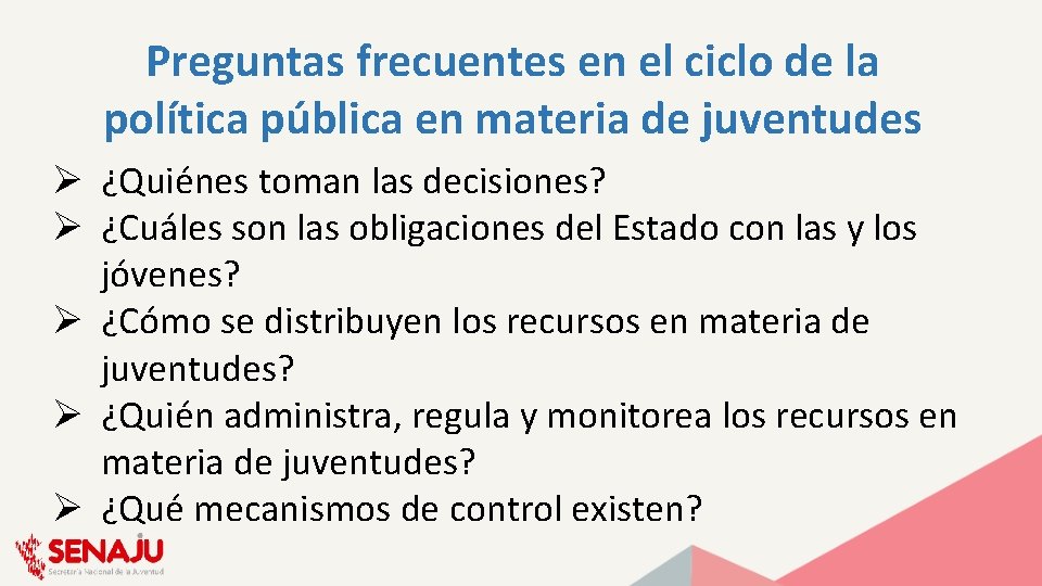 Preguntas frecuentes en el ciclo de la política pública en materia de juventudes Ø