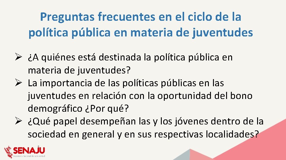 Preguntas frecuentes en el ciclo de la política pública en materia de juventudes Ø