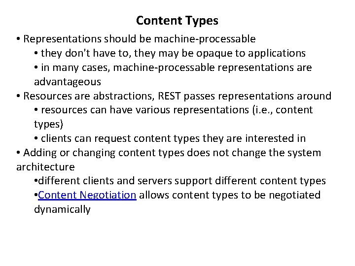 Content Types • Representations should be machine-processable • they don't have to, they may