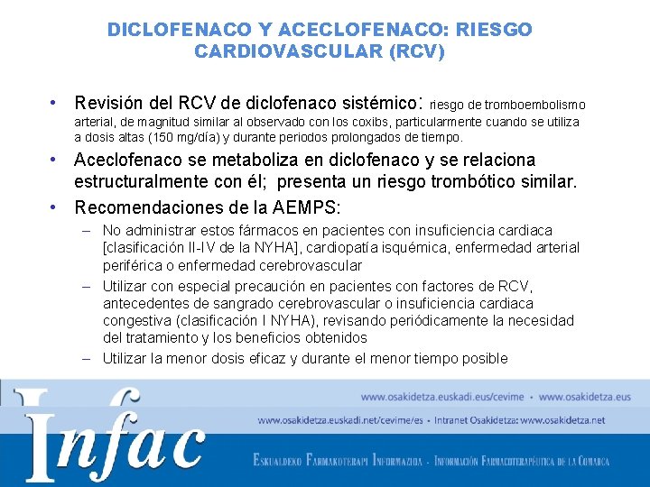DICLOFENACO Y ACECLOFENACO: RIESGO CARDIOVASCULAR (RCV) • Revisión del RCV de diclofenaco sistémico: riesgo DICLOFENACO Y ACECLOFENACO: RIESGO CARDIOVASCULAR (RCV) • Revisión del RCV de diclofenaco sistémico: riesgo