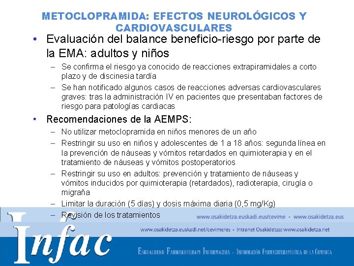 METOCLOPRAMIDA: EFECTOS NEUROLÓGICOS Y CARDIOVASCULARES • Evaluación del balance beneficio-riesgo por parte de la METOCLOPRAMIDA: EFECTOS NEUROLÓGICOS Y CARDIOVASCULARES • Evaluación del balance beneficio-riesgo por parte de la