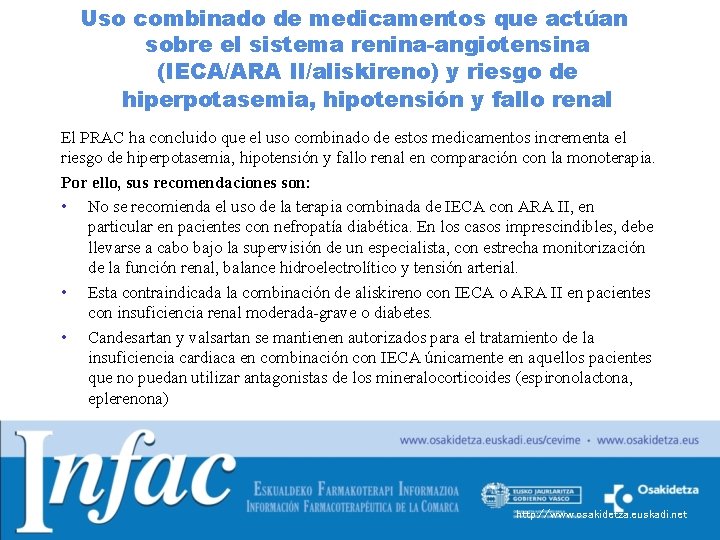 Uso combinado de medicamentos que actúan sobre el sistema renina-angiotensina (IECA/ARA II/aliskireno) y riesgo Uso combinado de medicamentos que actúan sobre el sistema renina-angiotensina (IECA/ARA II/aliskireno) y riesgo