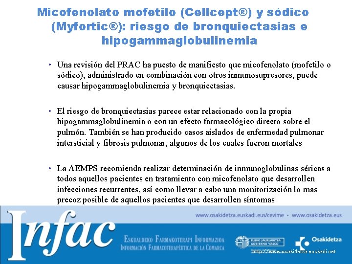 Micofenolato mofetilo (Cellcept®) y sódico (Myfortic®): riesgo de bronquiectasias e hipogammaglobulinemia • Una revisión Micofenolato mofetilo (Cellcept®) y sódico (Myfortic®): riesgo de bronquiectasias e hipogammaglobulinemia • Una revisión
