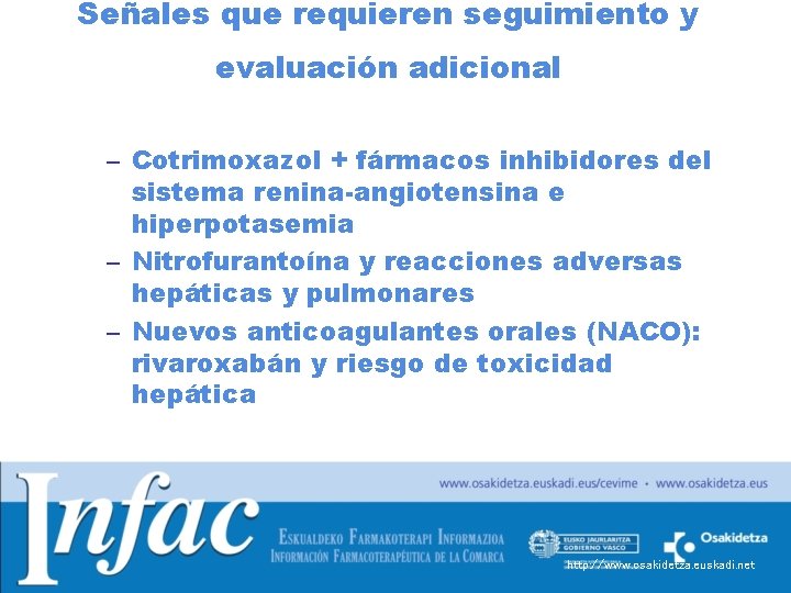 Señales que requieren seguimiento y evaluación adicional – Cotrimoxazol + fármacos inhibidores del sistema Señales que requieren seguimiento y evaluación adicional – Cotrimoxazol + fármacos inhibidores del sistema