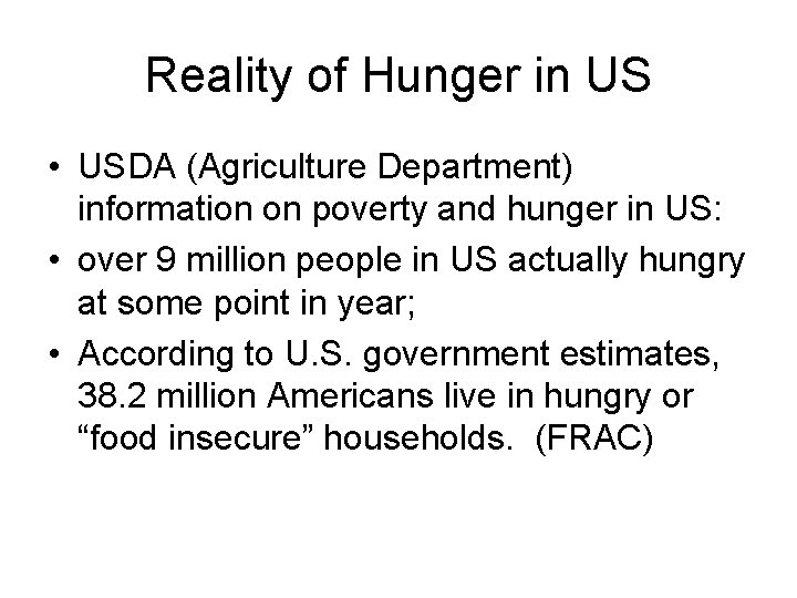 Reality of Hunger in US • USDA (Agriculture Department) information on poverty and hunger