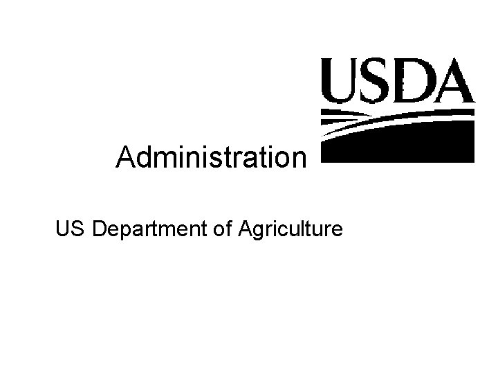 Administration US Department of Agriculture 