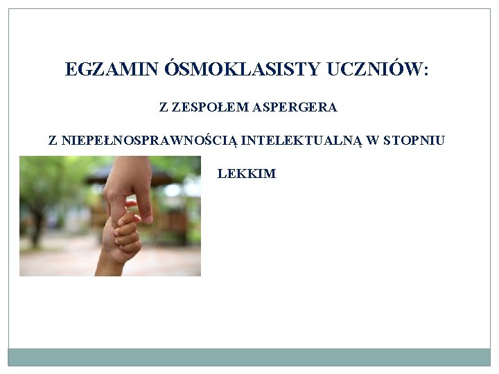 Egzamin ósmoklasisty Dla Uczniów Z Niepełnosprawnością Intelektualną
