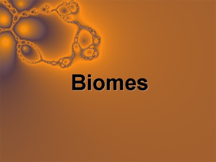 Biomes 