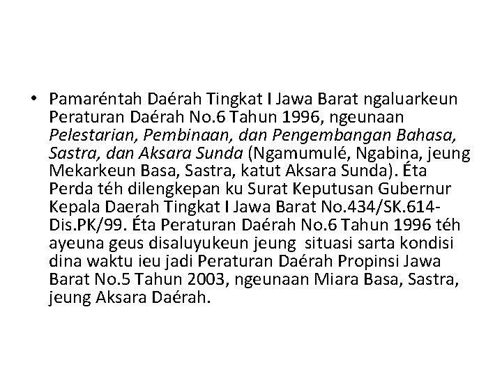  • Pamaréntah Daérah Tingkat I Jawa Barat ngaluarkeun Peraturan Daérah No. 6 Tahun