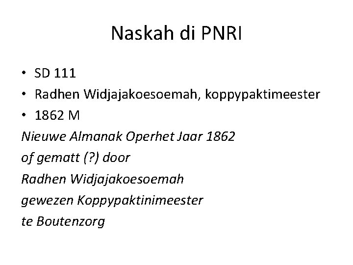 Naskah di PNRI • SD 111 • Radhen Widjajakoesoemah, koppypaktimeester • 1862 M Nieuwe