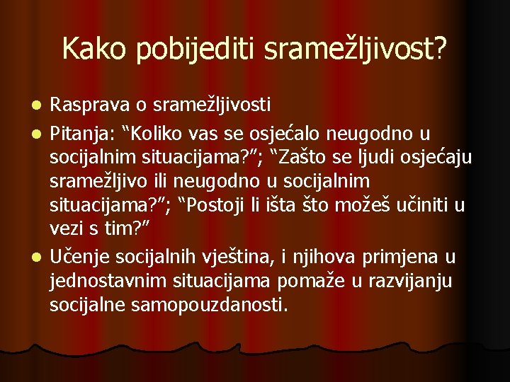 Kako pobijediti sramežljivost? Rasprava o sramežljivosti l Pitanja: “Koliko vas se osjećalo neugodno u