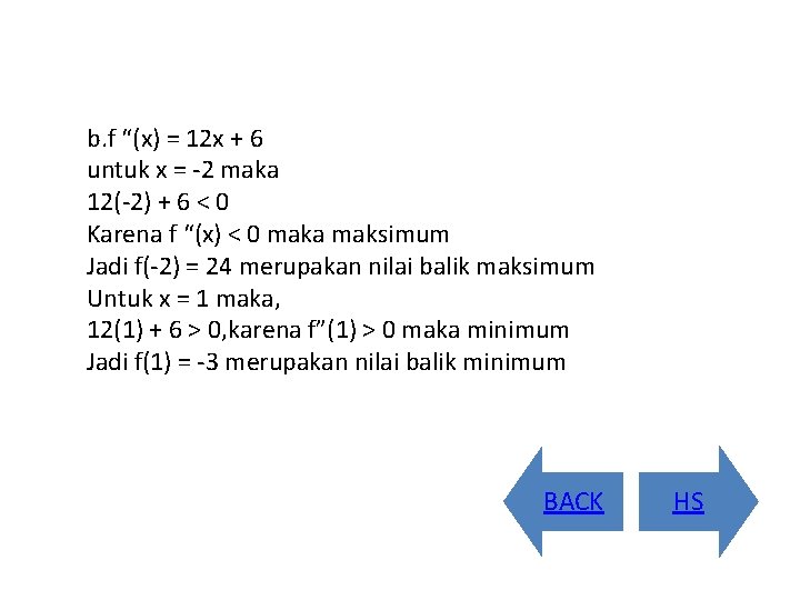 b. f “(x) = 12 x + 6 untuk x = -2 maka 12(-2)