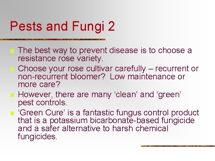 Pests and Fungi 2 n n The best way to prevent disease is to Pests and Fungi 2 n n The best way to prevent disease is to