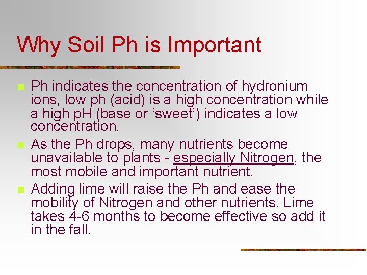 Why Soil Ph is Important n n n Ph indicates the concentration of hydronium Why Soil Ph is Important n n n Ph indicates the concentration of hydronium