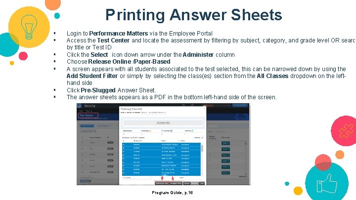 Printing Answer Sheets § § § § Login to Performance Matters via the Employee