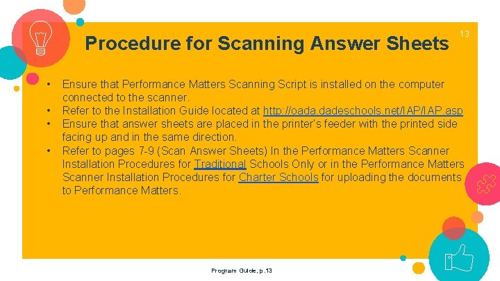 Procedure for Scanning Answer Sheets • • 13 Ensure that Performance Matters Scanning Script