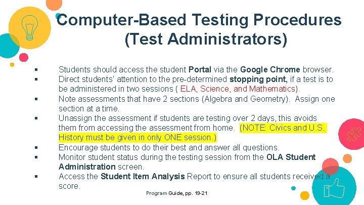 Computer-Based Testing Procedures (Test Administrators) § § § § Students should access the student
