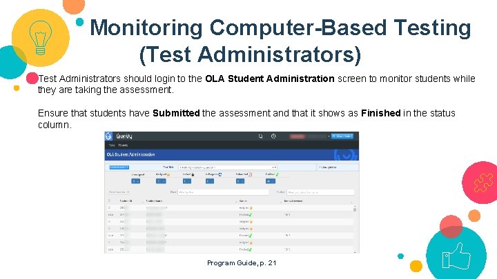 Monitoring Computer-Based Testing (Test Administrators) Test Administrators should login to the OLA Student Administration