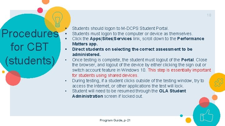 18 Procedures for CBT (students) § § • • • Students should logon to