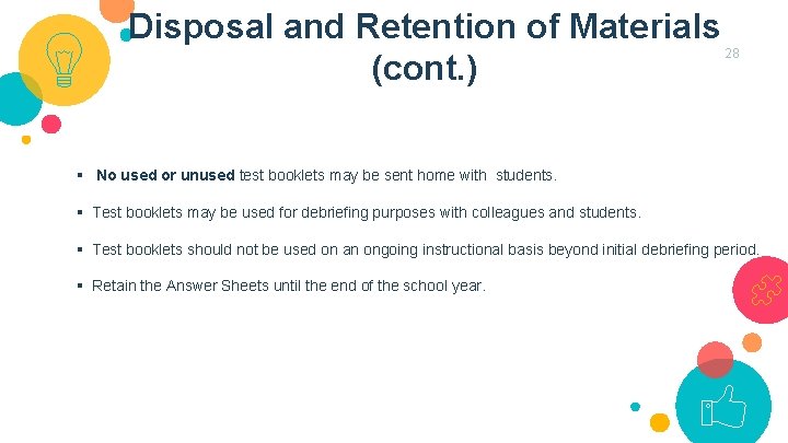 Disposal and Retention of Materials (cont. ) 28 § No used or unused test