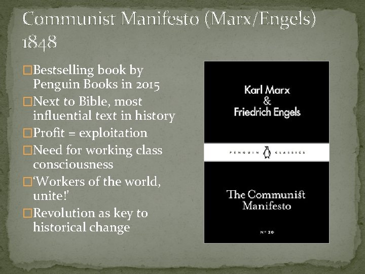 Communist Manifesto (Marx/Engels) 1848 �Bestselling book by Penguin Books in 2015 �Next to Bible,