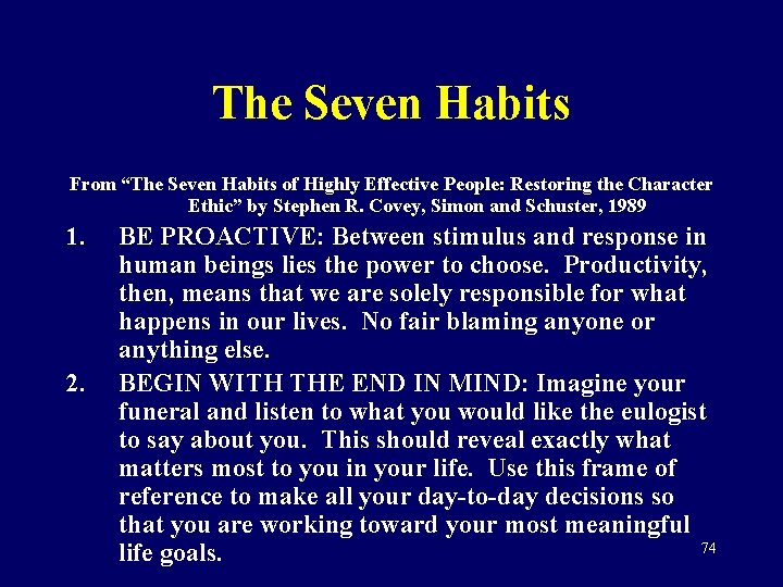 The Seven Habits From “The Seven Habits of Highly Effective People: Restoring the Character