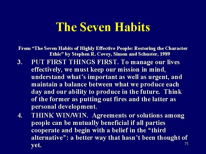 The Seven Habits From “The Seven Habits of Highly Effective People: Restoring the Character