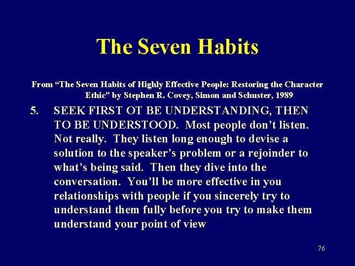 The Seven Habits From “The Seven Habits of Highly Effective People: Restoring the Character