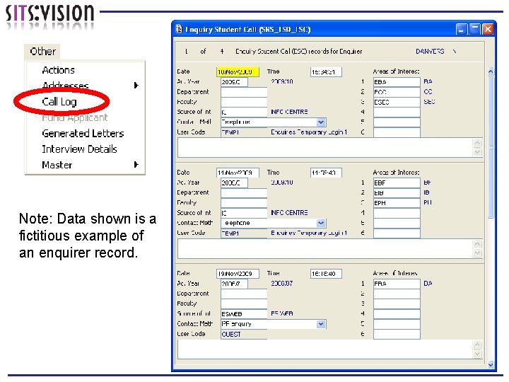 Note: Data shown is a fictitious example of an enquirer record. 