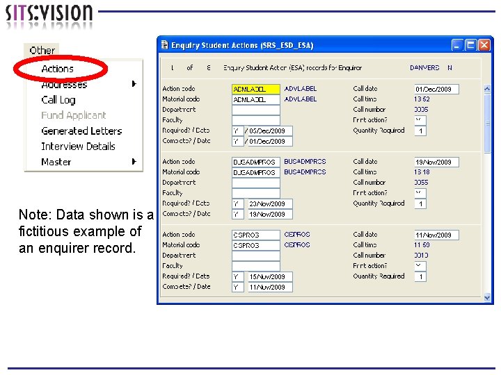 Note: Data shown is a fictitious example of an enquirer record. 