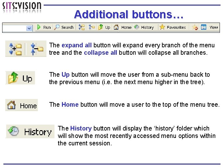 Additional buttons… The expand all button will expand every branch of the menu tree