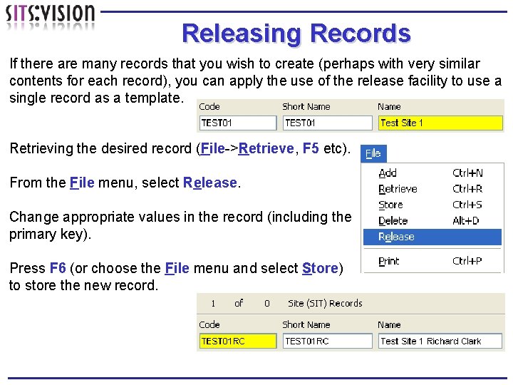 Releasing Records If there are many records that you wish to create (perhaps with