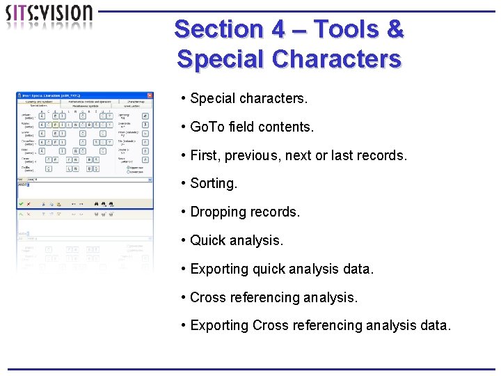 Section 4 – Tools & Special Characters • Special characters. • Go. To field