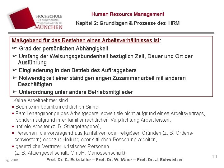 Human Resource Management Kapitel 2: Grundlagen & Prozesse des HRM Maßgebend für das Bestehen