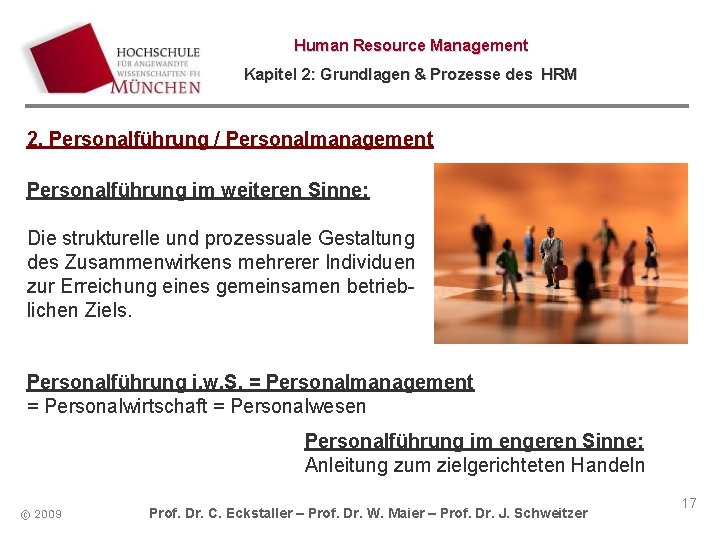 Human Resource Management Kapitel 2: Grundlagen & Prozesse des HRM 2. Personalführung / Personalmanagement