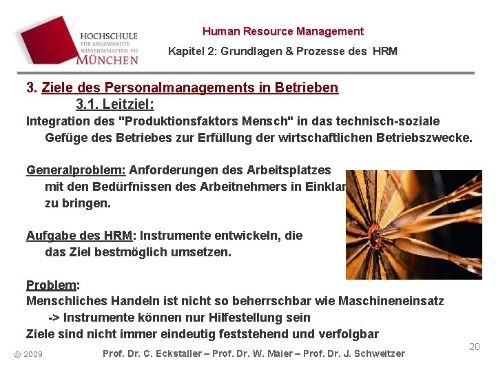 Human Resource Management Kapitel 2: Grundlagen & Prozesse des HRM 3. Ziele des Personalmanagements