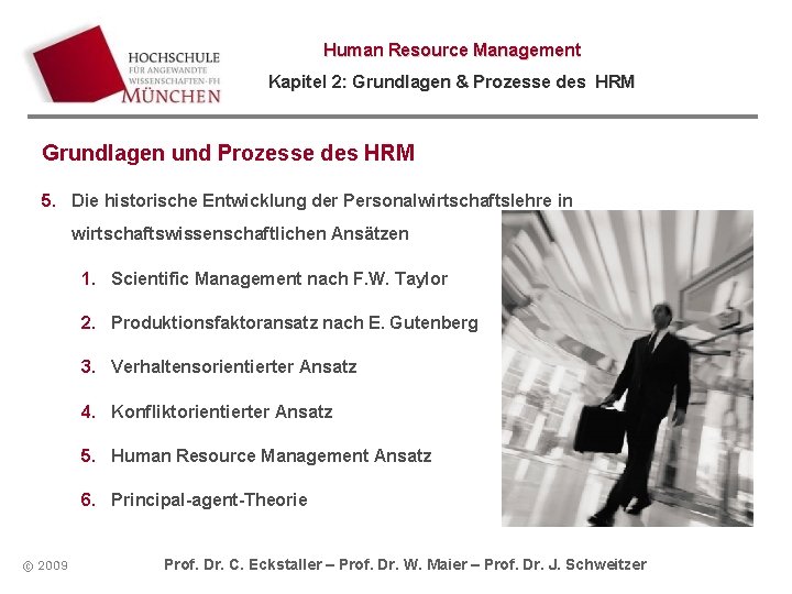 Human Resource Management Kapitel 2: Grundlagen & Prozesse des HRM Grundlagen und Prozesse des