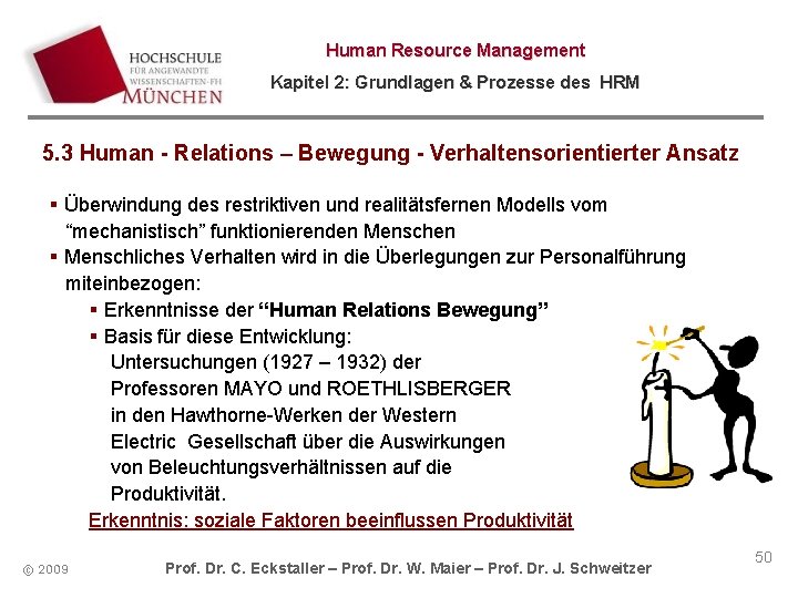 Human Resource Management Kapitel 2: Grundlagen & Prozesse des HRM 5. 3 Human -