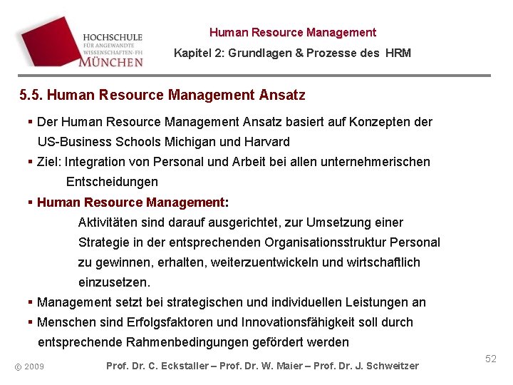 Human Resource Management Kapitel 2: Grundlagen & Prozesse des HRM 5. 5. Human Resource